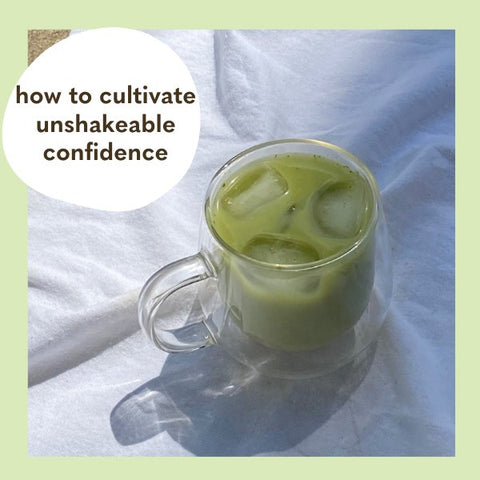 How to Cultivate Unshakable Self-Confidence